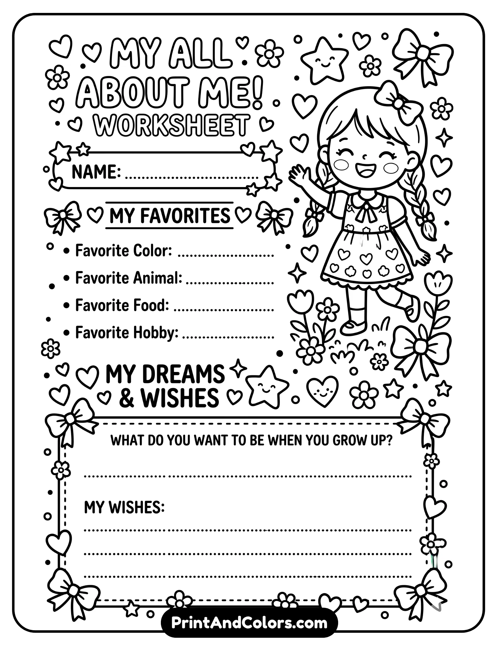 cute black-and-white worksheet featuring a smiling girl character, hearts, flowers, bows, and stars. Include sections for name, favorites, and dreams. Soft rounded shapes, bold outlines, no shading.