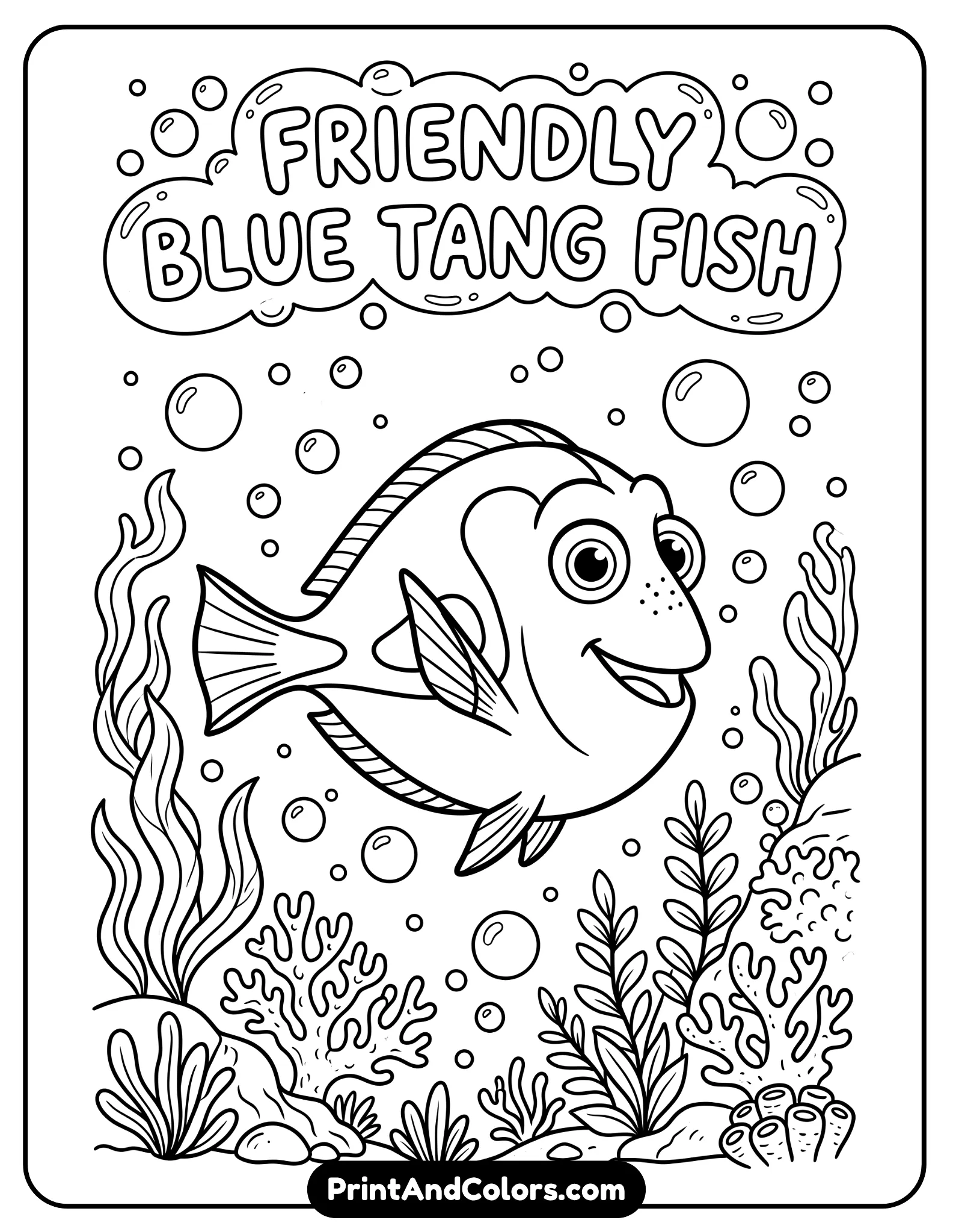 Black and white line drawing of a friendly blue tang fish with big eyes and smiling expression, surrounded by bubbles and small sea plants. Clean lines, open areas, printable coloring format