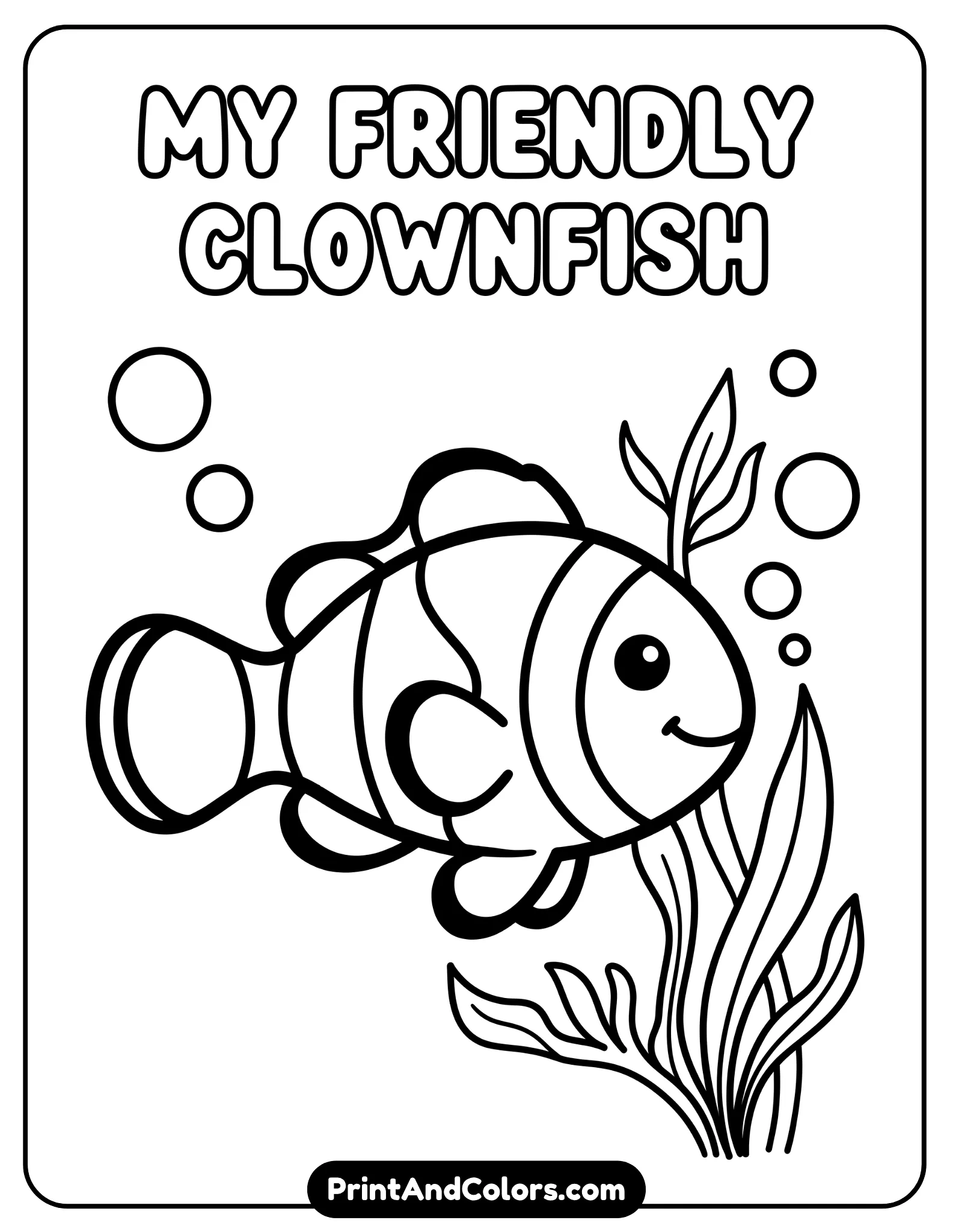 Very simple black and white outline of a small clownfish with minimal background elements like a few bubbles and basic seaweed. Thick lines, large shapes, beginner-friendly coloring page