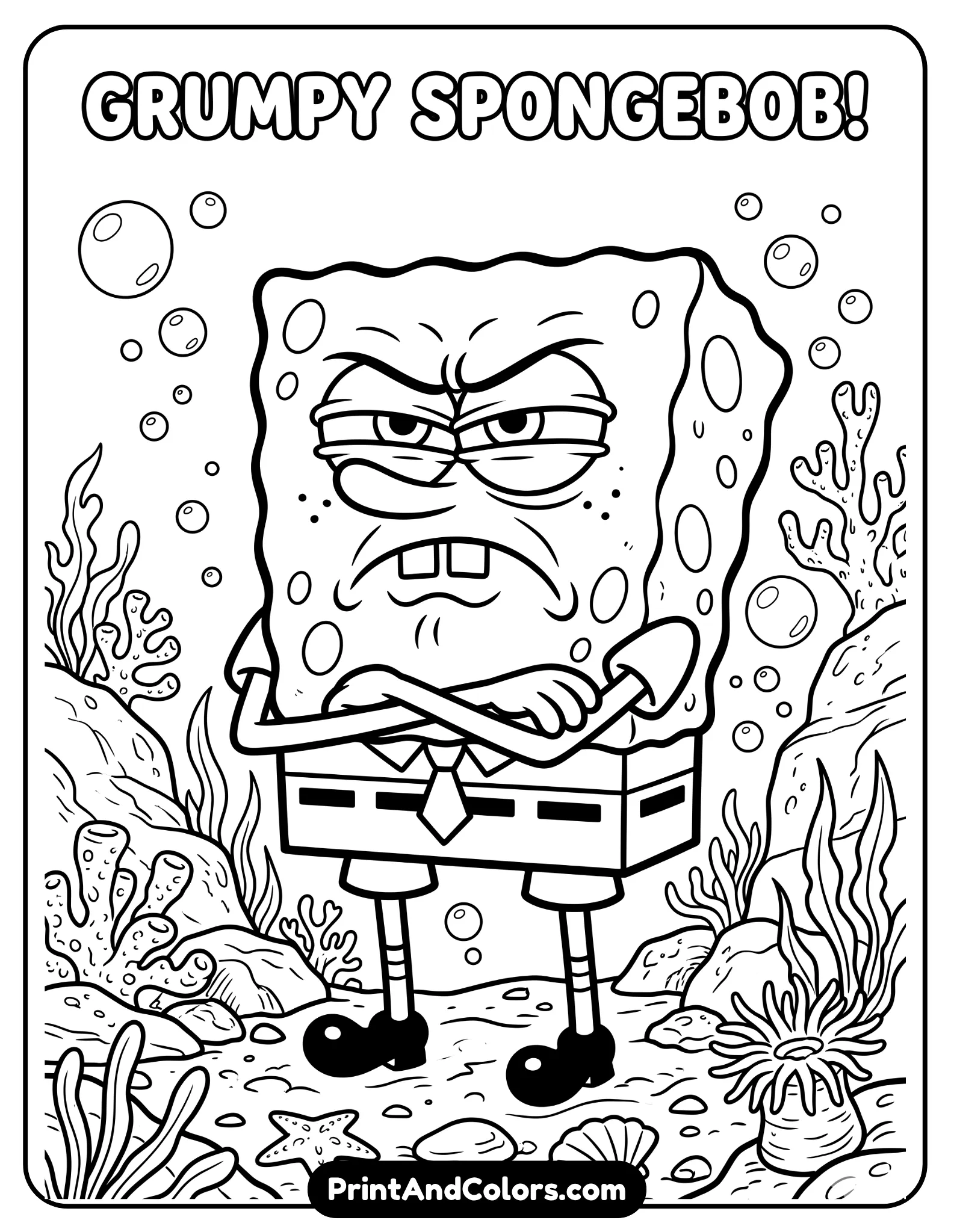 Detailed black and white coloring sheet of SpongeBob with a funny grumpy face, crossed arms, exaggerated annoyed cartoon expression, underwater background with bubbles and rocks, bold printable outlines, humorous line art style, no shading