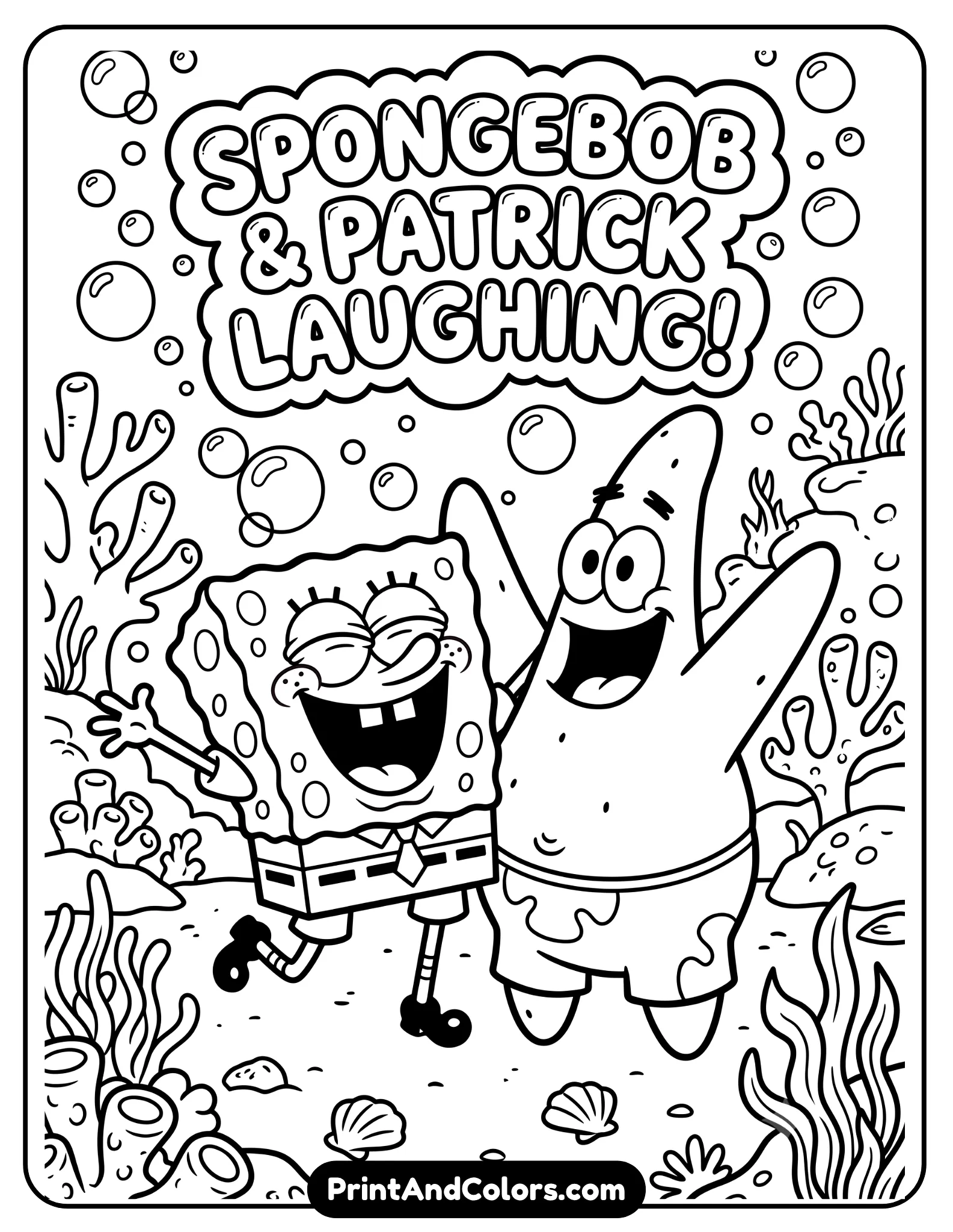Cute black and white coloring page of SpongeBob and Patrick laughing together with exaggerated happy faces, underwater background with bubbles and coral, simple cartoon composition, bold outlines, printable friendly coloring design